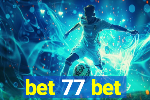 bet 77 bet